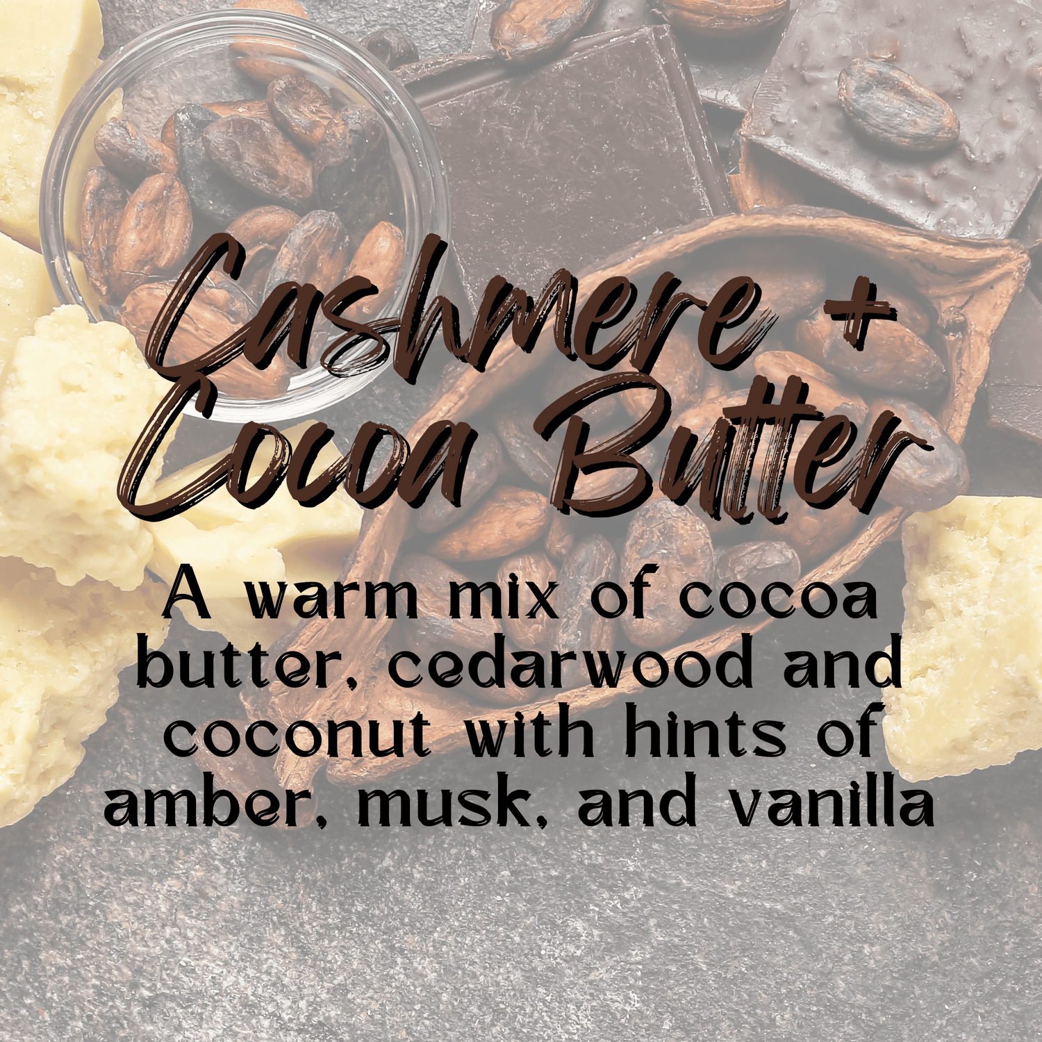 Cashmere + Cocoa Butter